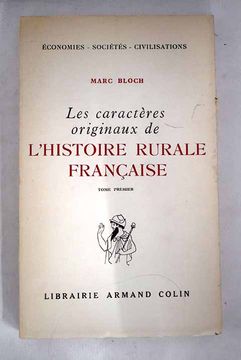 portada Les caracteres originaux de l'histoire rurale francaise, tome premier