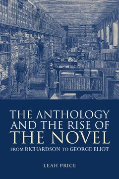portada The Anthology and the Rise of the Novel: From Richardson to George Eliot (en Inglés)