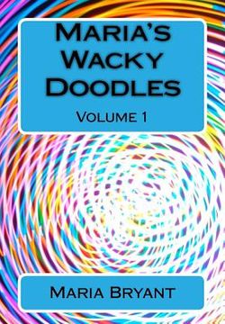 portada Maria's Wacky Doodles: Volume 2 (in English)