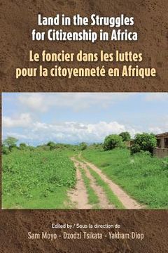 portada Land in the Struggles for Citizenship in Africa (en Inglés)