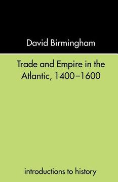 portada trade and empire in the atlantic 1400-1600 (en Inglés)