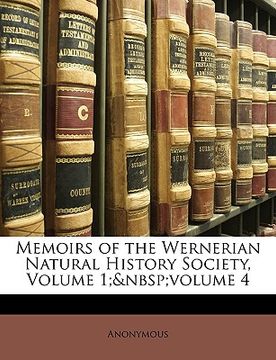 portada memoirs of the wernerian natural history society, volume 1; volume 4