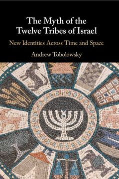 portada The Myth of the Twelve Tribes of Israel: New Identities Across Time and Space (in English)