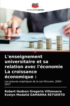 portada L'enseignement universitaire et sa relation avec l'économie La croissance économique (in French)