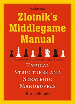 portada Zlotniks Middlegame Manual: Typical Structures and Strategic Manoeuvres (in English)