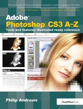 portada Adobe Photoshop Cs3 A-Z: Tools and Features Illustrated Ready Reference