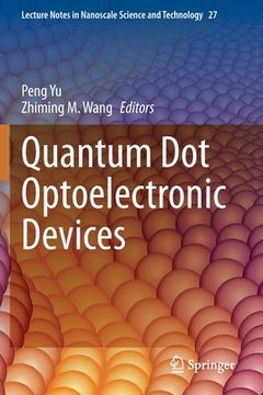 portada Quantum dot Optoelectronic Devices: 27 (Lecture Notes in Nanoscale Science and Technology) 