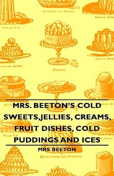 portada mrs. beeton's cold sweets, jellies, creams, fruit dishes, cold puddings and ices (en Inglés)