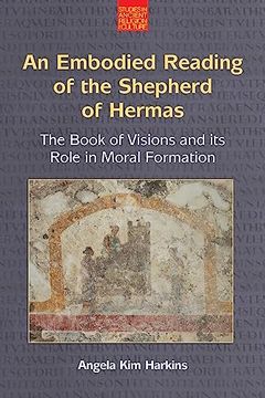 portada An n Embodied Reading of the Shepherd of Hermas: The Book of Visions and its Role in Moral Formation (Studies in Ancient Religion and Culture) (en Inglés)