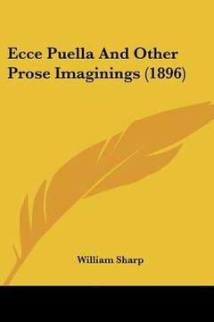 portada ecce puella and other prose imaginings (1896) (en Inglés)