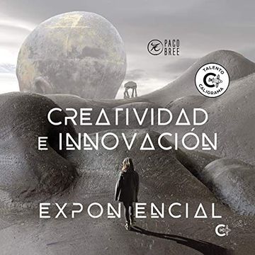 portada Creatividad e Innovación Exponencial (in Spanish)