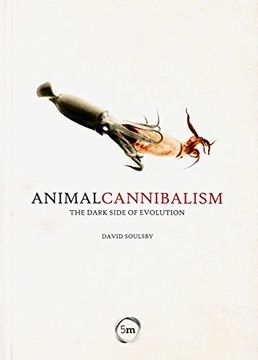 portada Animal Cannibalism: The Dark Side of Evolution (en Inglés)