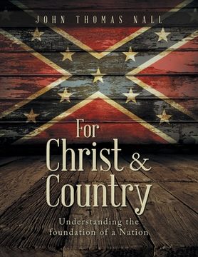 portada For Christ & Country: Understanding the foundation of a Nation (en Inglés)