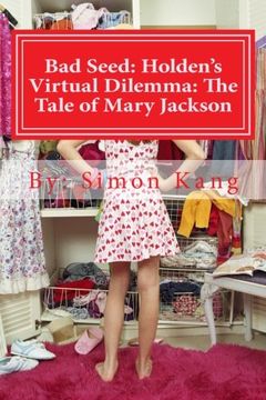 portada Bad Seed: Holden's Virtual Dilemma: The Tale of Mary Jackson: Mary Jackson's secret will be revealed this year! (Volume 1)