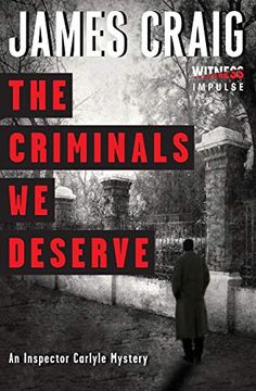 portada The Criminals we Deserve: An Inspector Carlyle Mystery (in English)