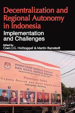portada decentralization and regional autonomy in indonesia: implementation and challenges