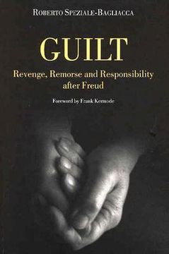 portada Guilt: Revenge, Remorse and Responsibility After Freud (en Inglés)