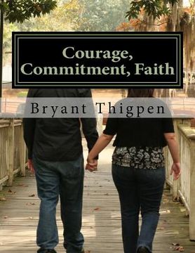 portada Courage, Commitment, Faith: The Overcoming Life of Stephanie Thigpen (en Inglés)