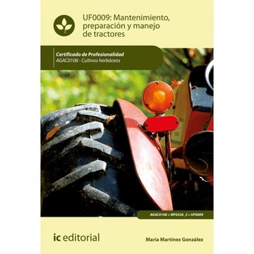portada Mantenimiento, Preparación y Manejo de Tractores. Agac0108 - Cultivos Herbáceos (in Spanish)