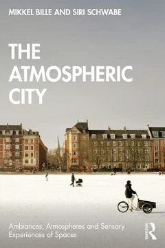 portada The Atmospheric City (Ambiances, Atmospheres and Sensory Experiences of Spaces) (en Inglés)
