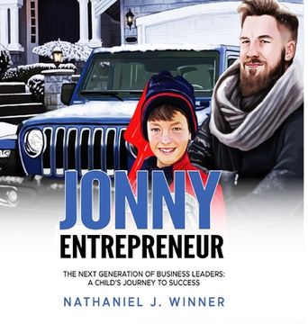 portada Jonny Entrepreneur: The Next Generation Of Business Leaders; A Child's Journey To Success 