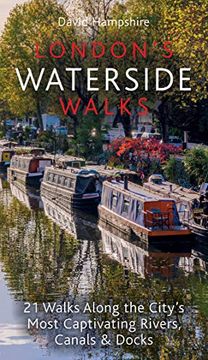 portada London's Waterside Walks: 21 Walks Along the City's Most Interesting Rivers, Canals & Docks (London Walks) (en Inglés)