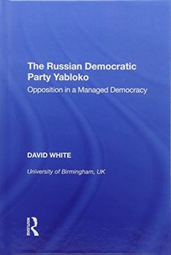 portada The Russian Democratic Party Yabloko: Opposition in a Managed Democracy (in English)