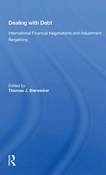 portada Dealing With Debt: International Financial Negotiations and Adjustment Bargaining (in English)