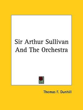 portada sir arthur sullivan and the orchestra (in English)