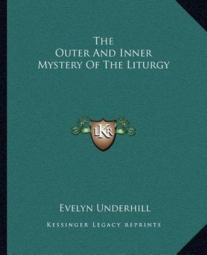 portada the outer and inner mystery of the liturgy (in English)