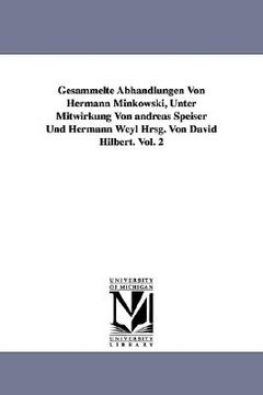portada gesammelte abhandlungen von hermann minkowski, unter mitwirkung von andreas speiser und hermann weyl hrsg. von david hilbert. vol. 2