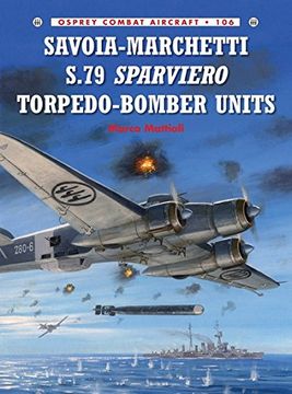 portada Savoia-Marchetti S.79 Sparviero Torpedo-Bomber Units (Combat Aircraft)