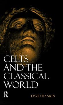portada Celts and the Classical World (en Inglés)