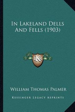 portada in lakeland dells and fells (1903)