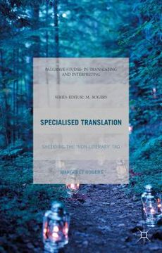 portada Specialised Translation: Shedding the 'Non-Literary' Tag