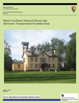 portada Martin Van Buren National Historic Site: Alternative Transportation Feasibility Study (in English)