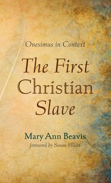 portada The First Christian Slave: Onesimus in Context (en Inglés)