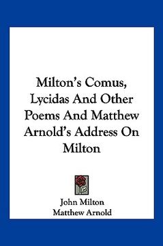 portada milton's comus, lycidas and other poems and matthew arnold's address on milton (en Inglés)