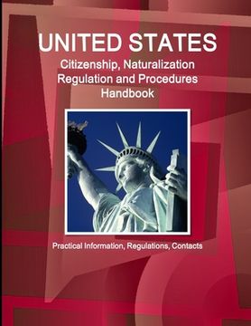 portada US Citizenship, Naturalization Regulation and Procedures Handbook: Practical Information, Regulations, Contacts (in English)