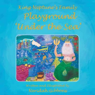 portada King Neptune's Family Playground 'Under the Sea' (en Inglés)