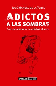 portada Adictos a las Sombras: Conversaciones con Adictos al Sexo (in Spanish)