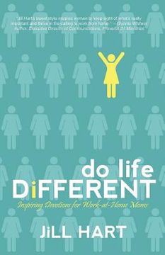 portada Do Life Different: Inspiring Devotions for Work-at-Home Moms (in English)