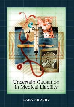 portada uncertain causation in medical liability (en Inglés)