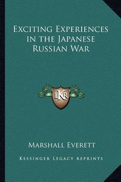 portada exciting experiences in the japanese russian war (en Inglés)