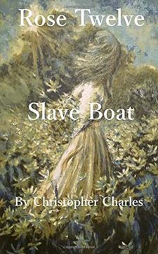 portada Rose Twelve: Slave Boat (Volume 12) (en Inglés)