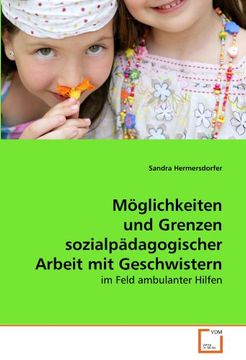 portada Möglichkeiten und Grenzen sozialpädagogischer Arbeit mit Geschwistern