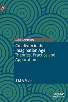 portada Creativity in the Imagination Age: Theories, Practice and Application (in English)