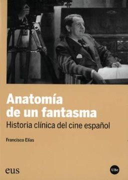 portada Anatomía de un Fantasma. Historia Clínica del Cine Español