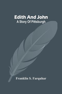 portada Edith And John: A Story Of Pittsburgh (en Inglés)