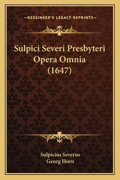 portada Sulpici Severi Presbyteri Opera Omnia (1647) (en Latin)